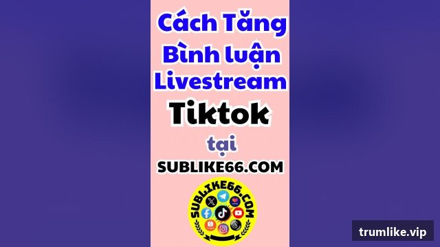 Dịch vụ tăng bình luận live Tiktok tại Trumlike.vip