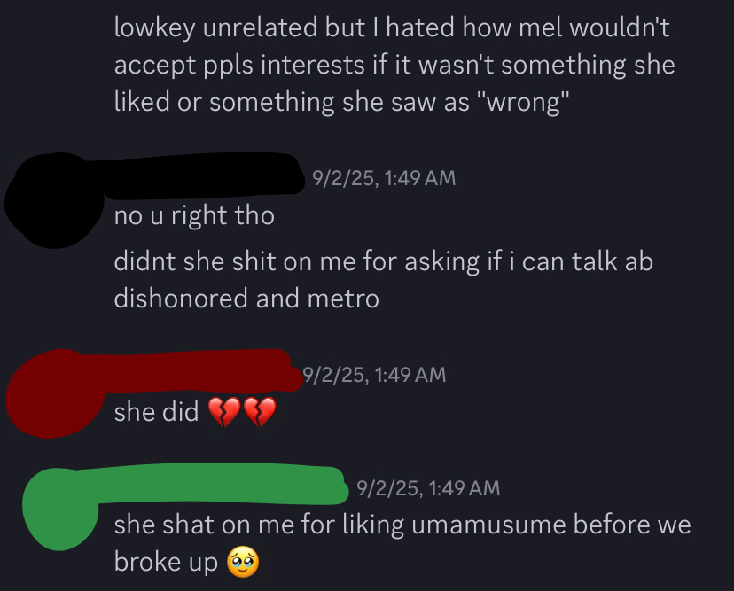 the main group recalling about how melody would often not accept people's interests just because she didn't "find interest in them" or they were "wrong" to her in some way. 3 examples of this are shown in the screenshot, but she has felt this way about other fandoms before, such as south park, camp camp, the animation meme community, etc.