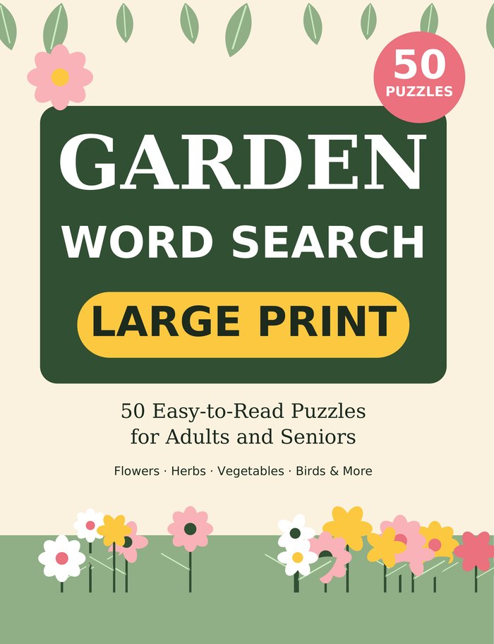 Garden Word Search Large Print: 50 Easy-to-Read Puzzles for Adults and Seniors