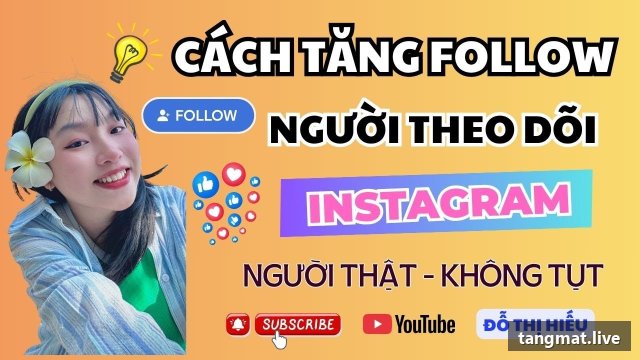 Dịch vụ tăng follow Instagram tại Tangmat.live