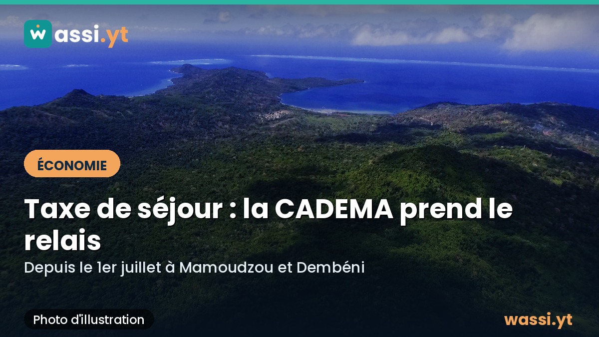Taxe de séjour à Mayotte : la CADEMA prend le relais de Mamoudzou depuis le 1er juillet