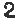 2 2