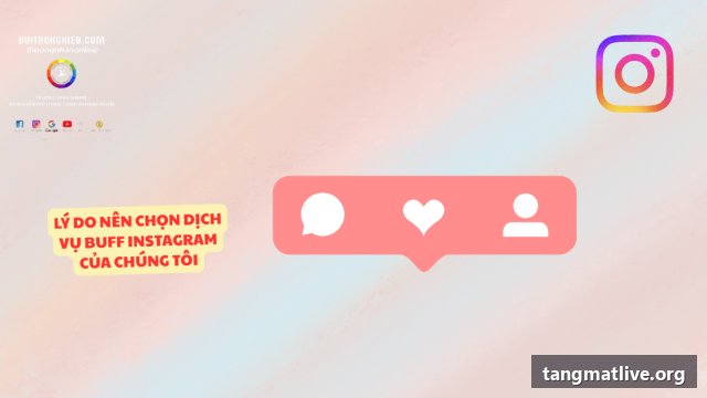Dịch vụ tăng like Instagram tại Tangmatlive.org