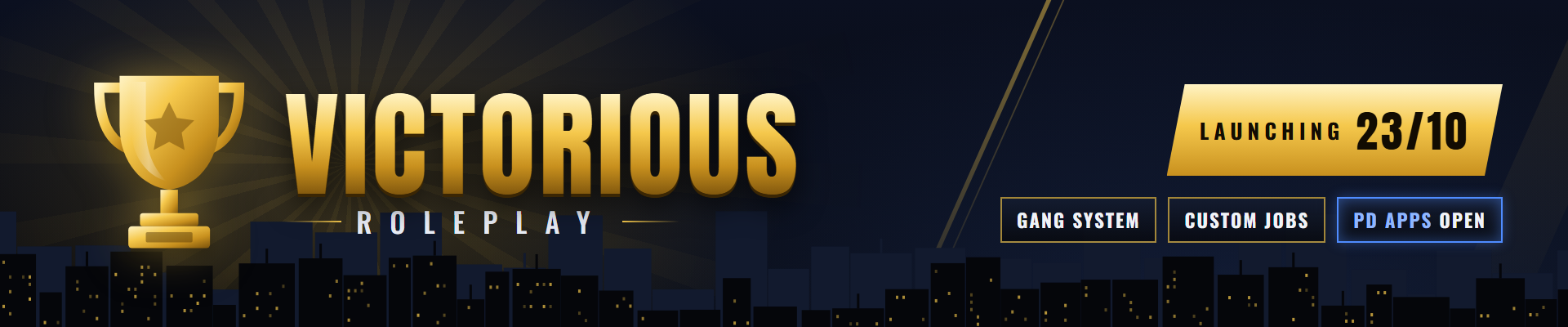 Server details 🏆 Victorious RP ➜ LAUNCHING 23/10 ➜ Gang System ➜ Custom Jobs ➜ PD APPS OPEN! 👮