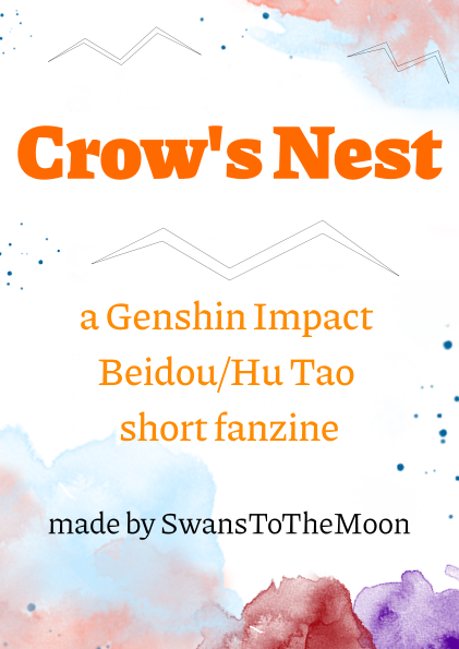 the cover of the fanzine. the title reads, crow's nest. the description below that reads, a genshin impact beidou/hu tao short fanzine. made by swanstothemoon.