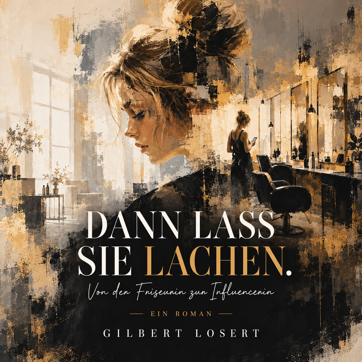 Dann lass sie lachen – Roman
