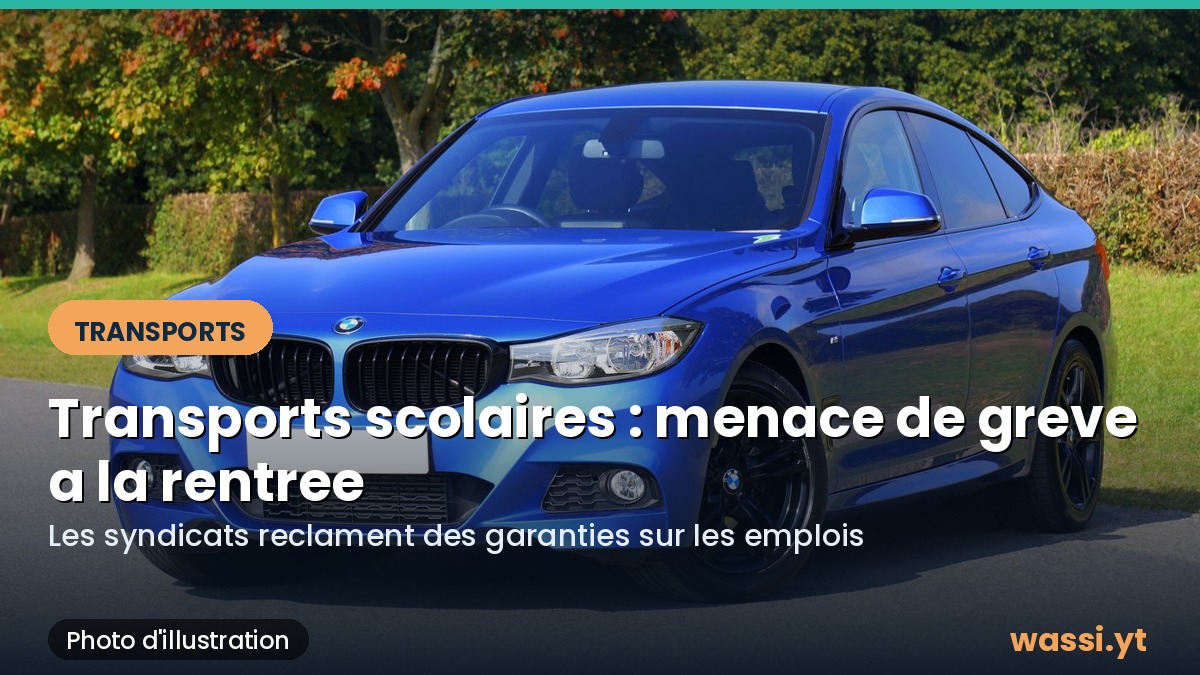 Transports scolaires a Mayotte : les syndicats redoutent une greve a la rentree