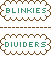 blinkies and dividers