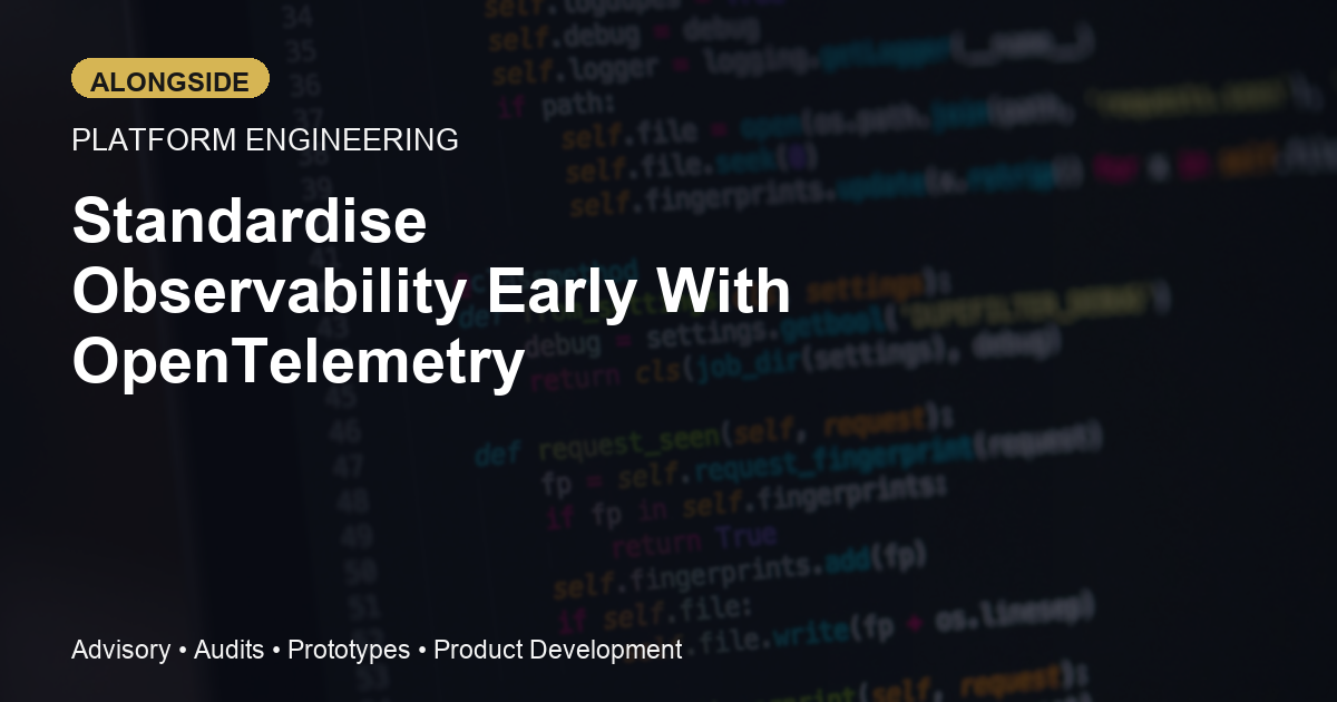 An Observability Strategy With OpenTelemetry: What Growing Product Teams Should Standardise Early