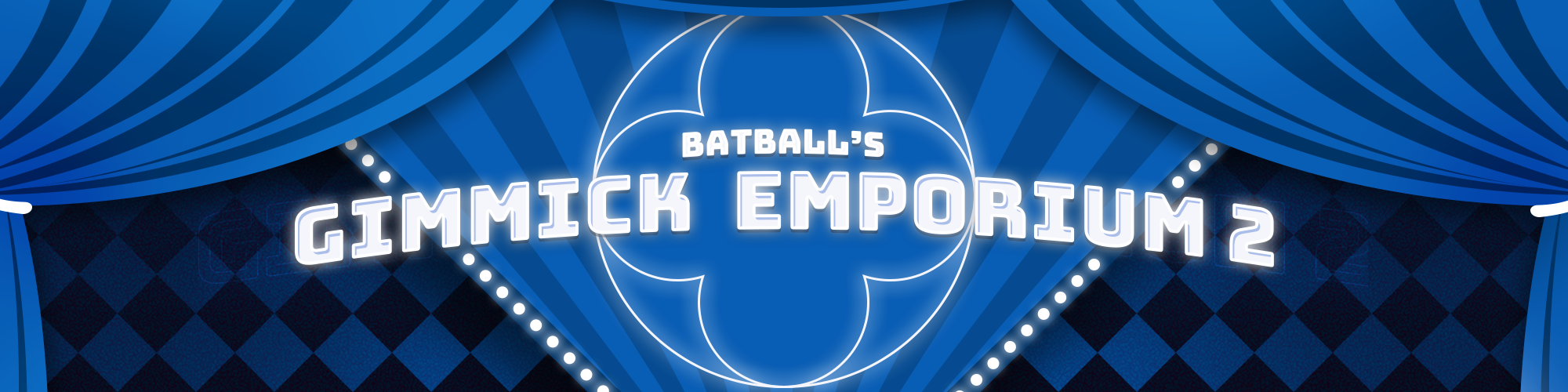 BATBALL's Gimmick Emporium 2