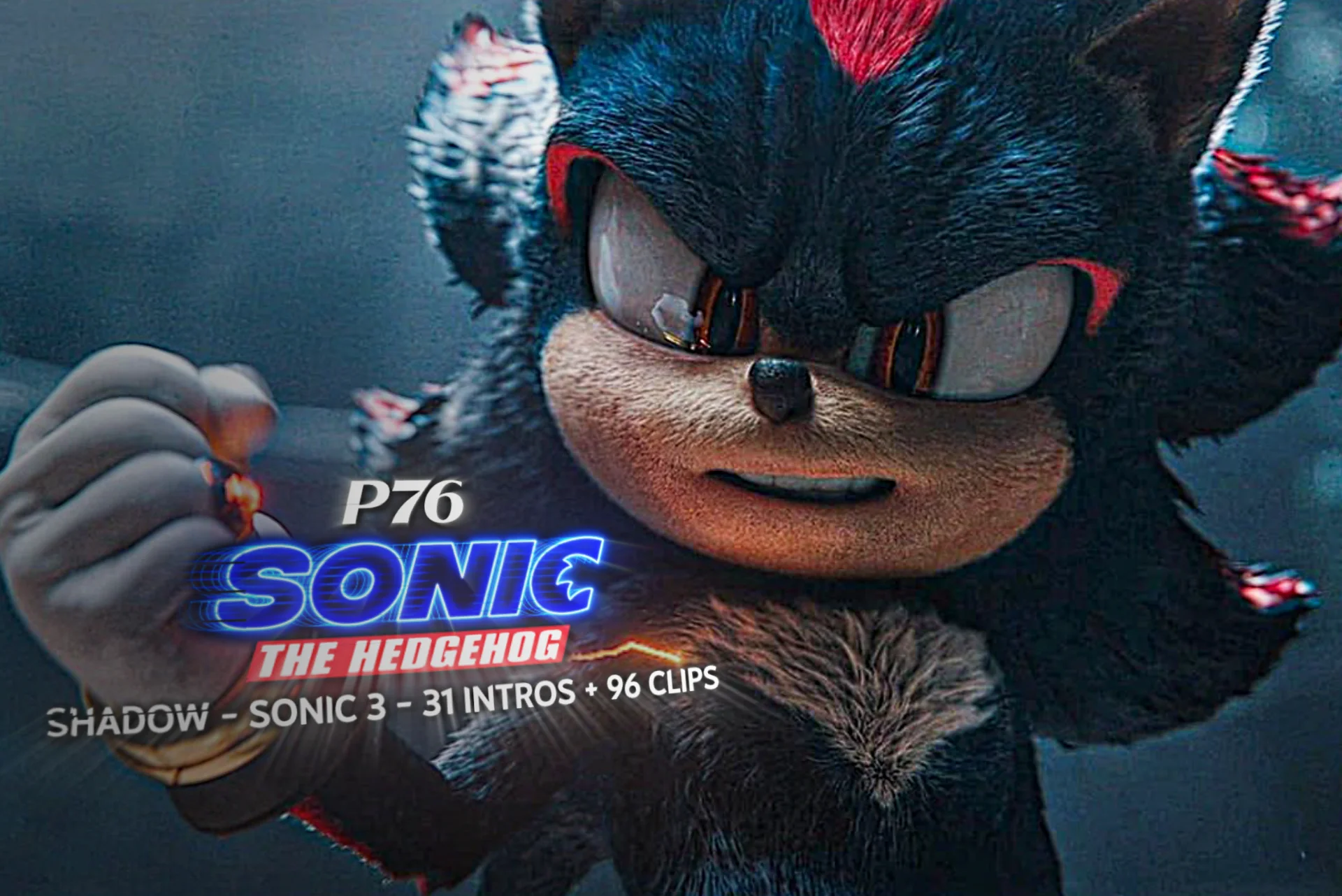 31 INTROS + 96 CLIPS - SHADOW - SONIC 3