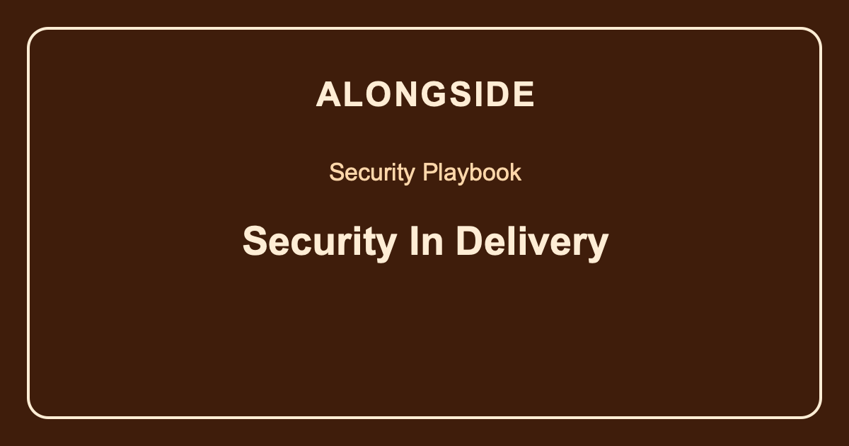 Cybersecurity Reviews Should Happen Inside Delivery, Not After It