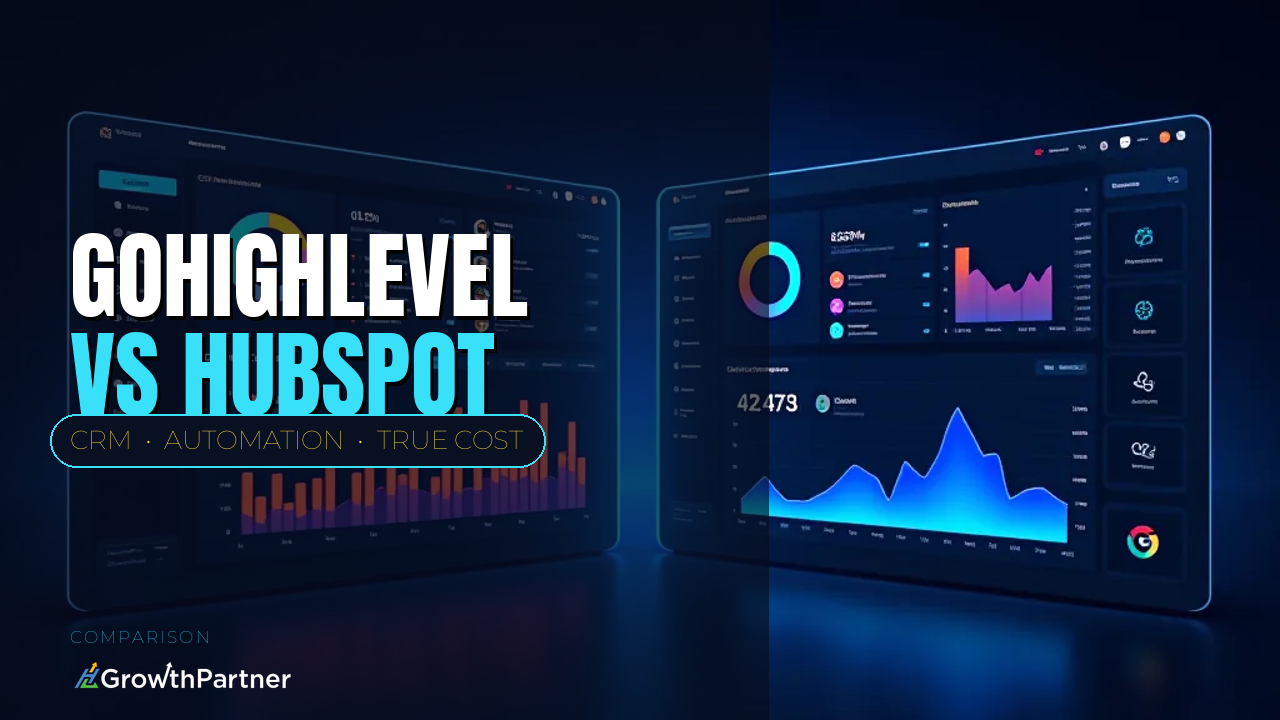 GoHighLevel vs HubSpot: CRM, Marketing Automation and True Cost Compared (2026) — HL Growth Partner, Dr Priya Jaganathan