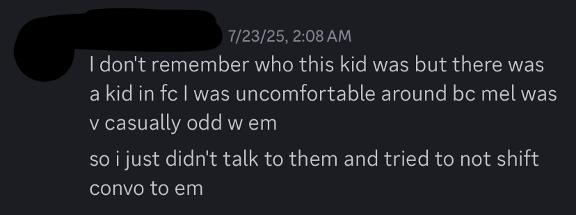friend explaining that they were uncomfortable with a minor in the original 16+ discord server because of how mel was so casually weird with them