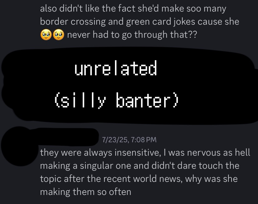 chem saying that he would be uncomfortable with how many border crossing and green card jokes melody would make despite never suffering from it, she would make these jokes because she knew chem lived at the border. another friend of hers also explained that she would always make insensitive jokes on the bottom of the screenshot