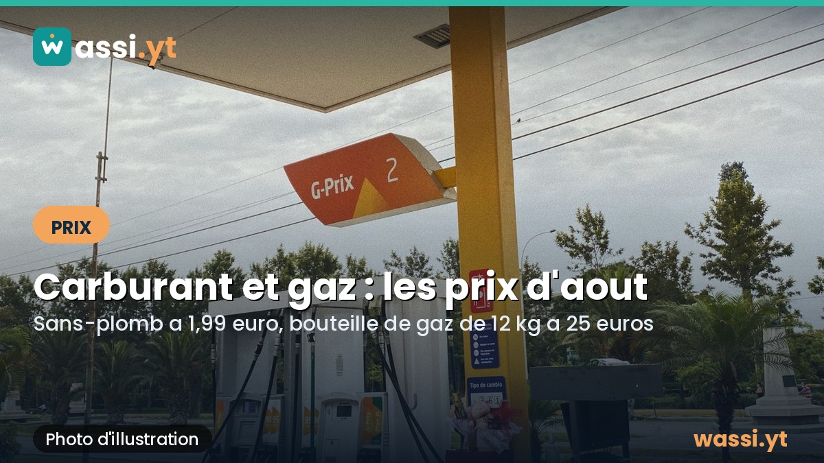Carburants et gaz a Mayotte : les nouveaux prix au 1er aout 2026