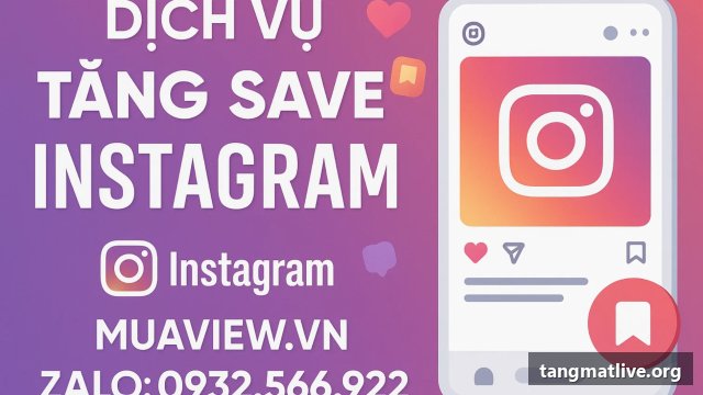 Dịch vụ tăng lưu Instagram tại Tangmatlive.org