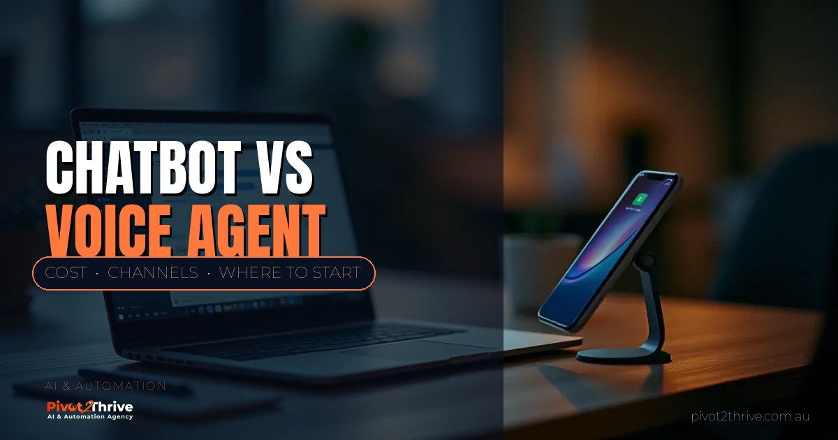 AI chatbot vs AI voice agent comparison for Australian businesses — Pivot2Thrive