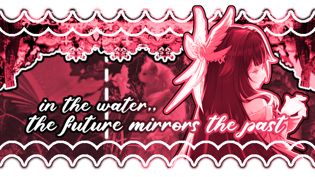 in the water,, the future mirrors the past.