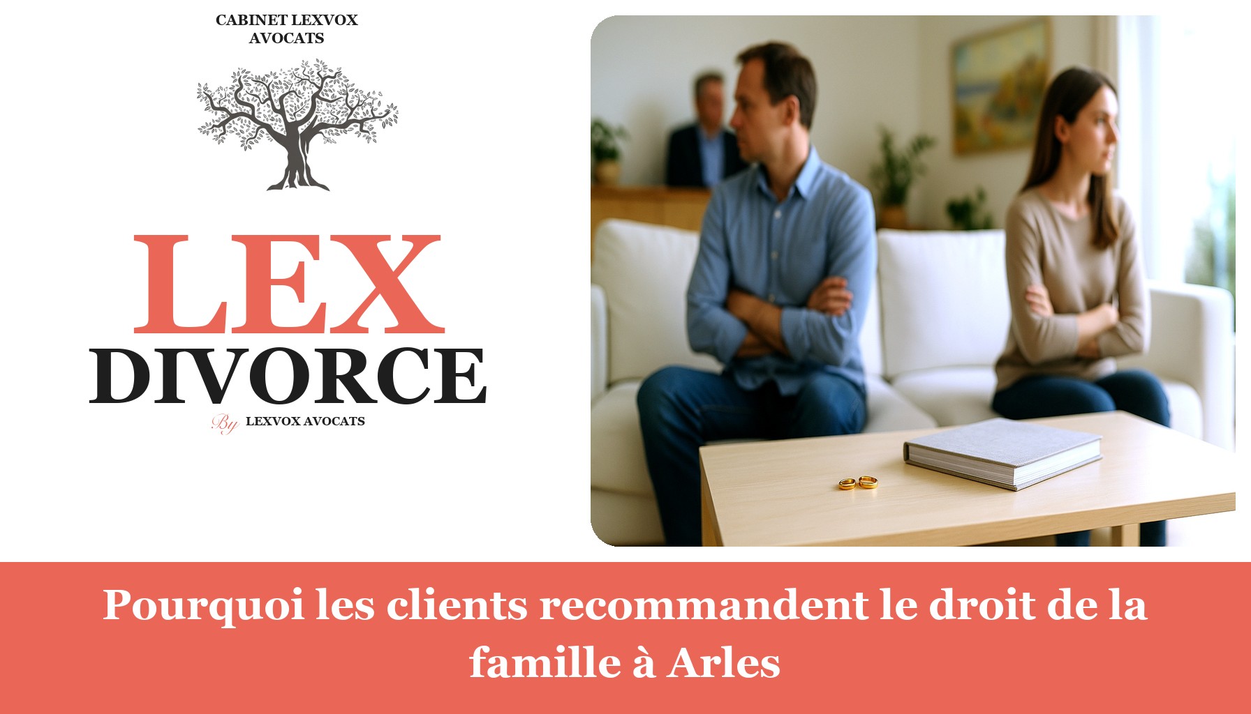 Pourquoi les clients recommandent le droit de la famille à Arles