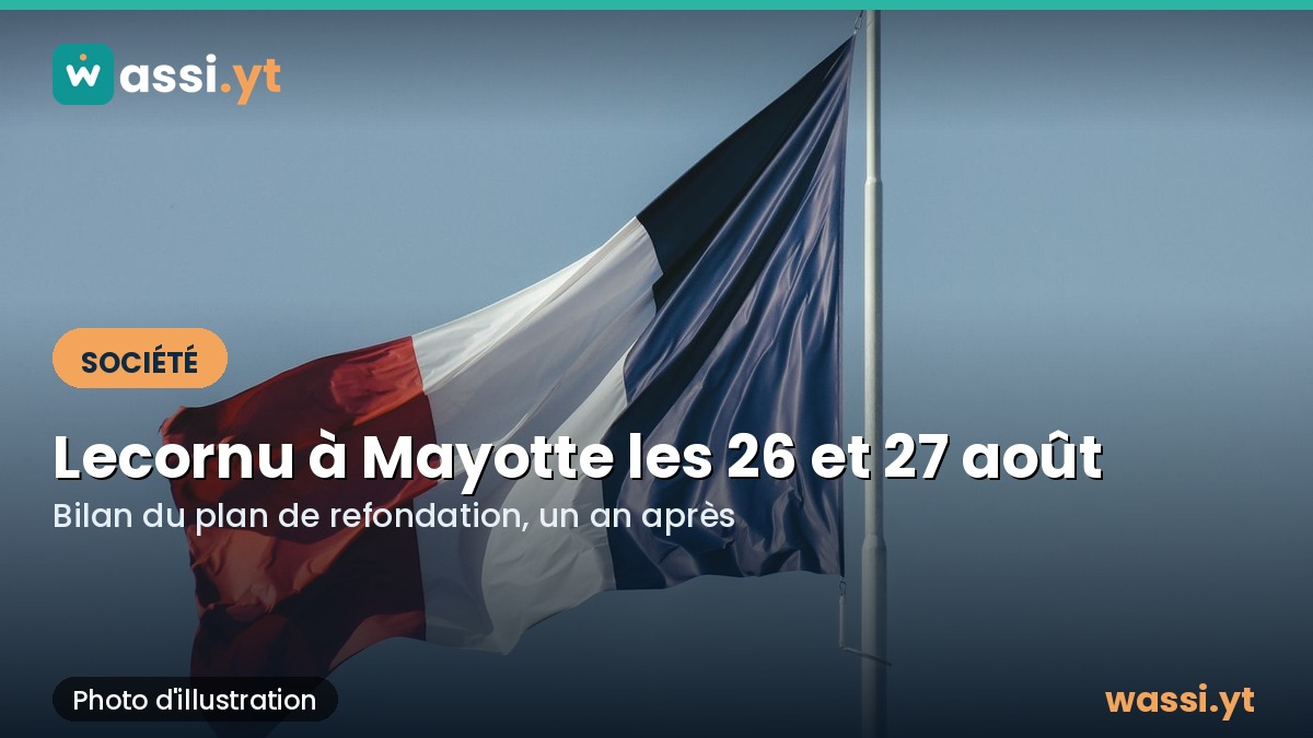 Sébastien Lecornu à Mayotte les 26 et 27 août pour le bilan du plan de refondation