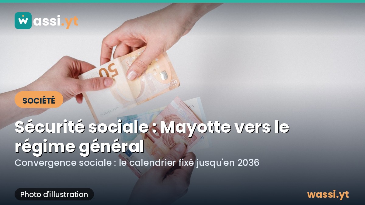 Sécurité sociale à Mayotte : le calendrier de la convergence sociale est fixé