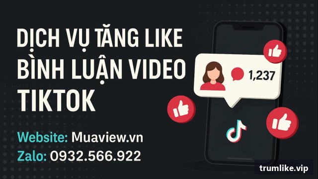 Dịch vụ tăng comment Tiktok tại Trumlike.vip