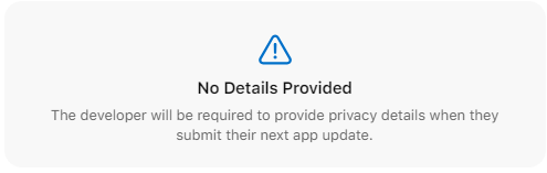A screenshot of the privacy details page of the app on iOS, saying that it hasn't been submitted yet, and when the developer submits their next update, it will show what data is collected.