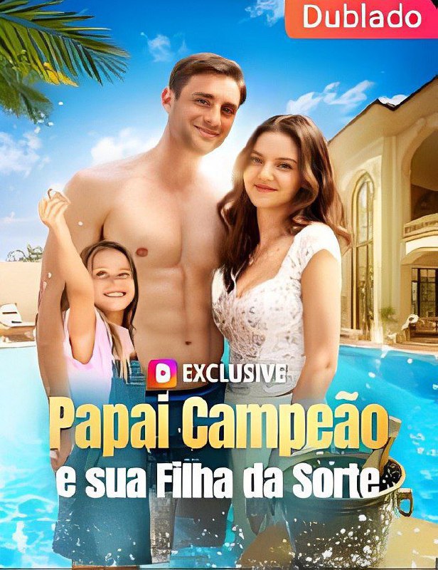 PAPAI CAMPEÃO E SUA FILHA DA SORTE