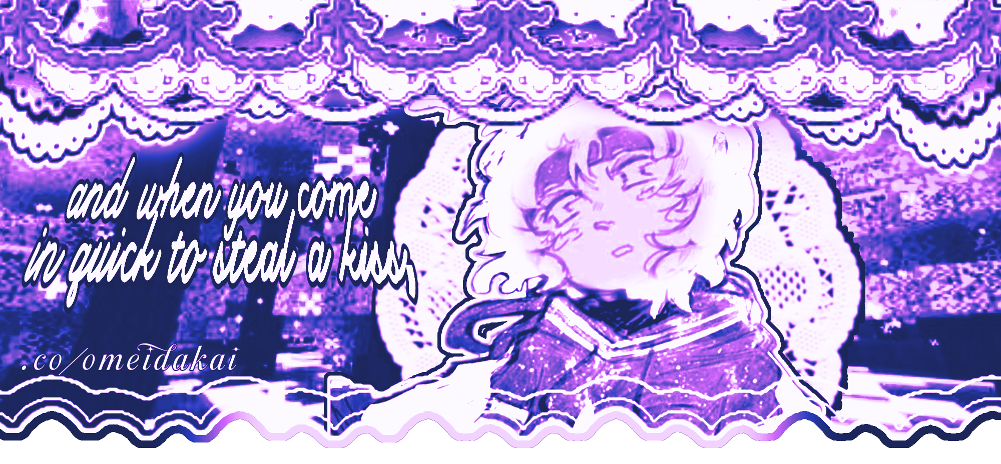 and when you come in quick to steal a kiss