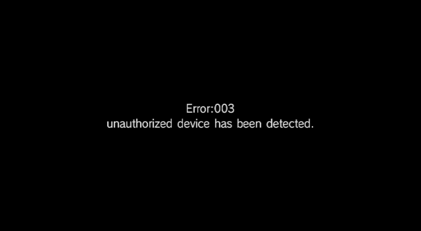 error 003: unauthorized device has been detected