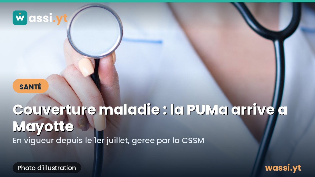 Sante a Mayotte : la couverture maladie universelle (PUMa) s'applique depuis le 1er juillet