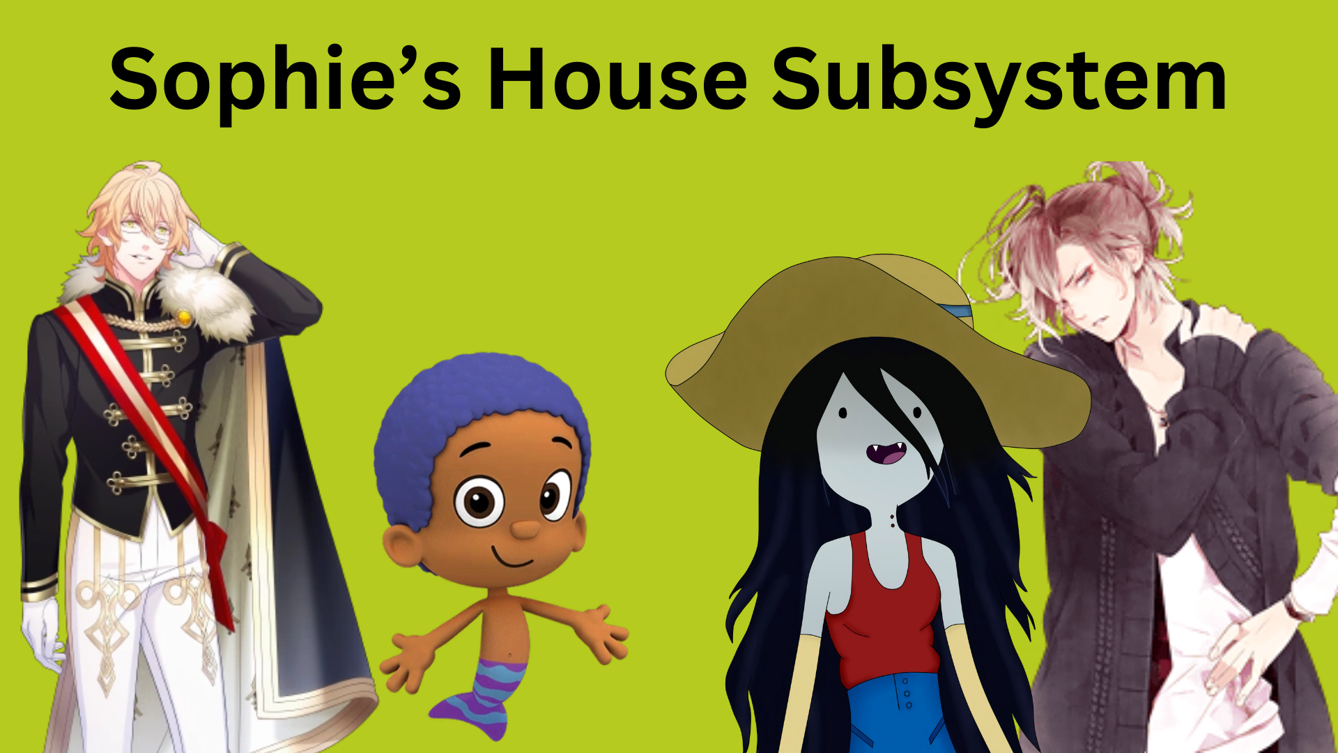 Sophie's House Subsystem