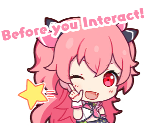 Before You Interact!