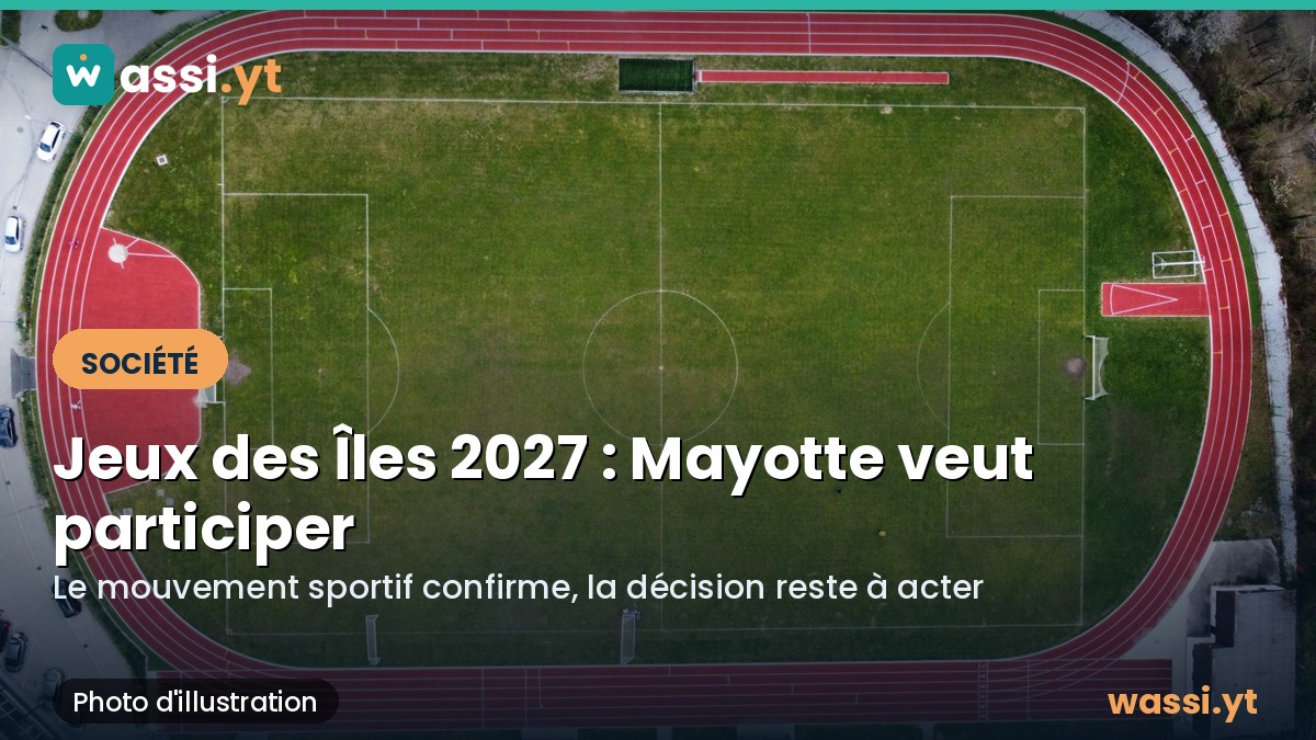 Jeux des Îles 2027 aux Comores : le mouvement sportif mahorais veut y participer