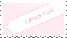 i miss you
