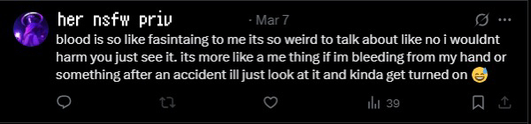 mel explaining on her nsfw private twitter that blood is fascinating to her and she gets turned on by seeing herself bleeding
