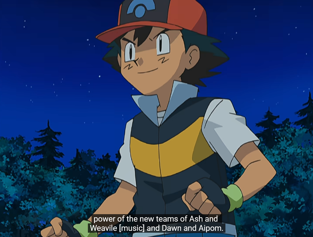 Sinnoh Ash Ketchum from The Keystone Pops. The narrator described "the power of the new teams of Ash and Buizel, and Dawn and Aipom" but the official English sub-titles characterise Buizel as "Weavile"