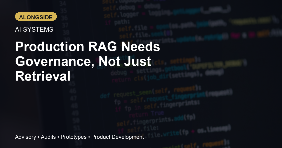 Production RAG Systems With Governance: Why Retrieval Quality Is Only Half the Job