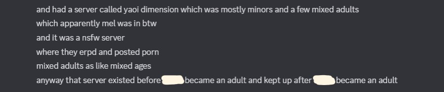 explanation by mutual friend of mel being in an nsfw server with mostly minors and the ex mutual friend, who was 17 before making the server and spanned it after they turned 18 too