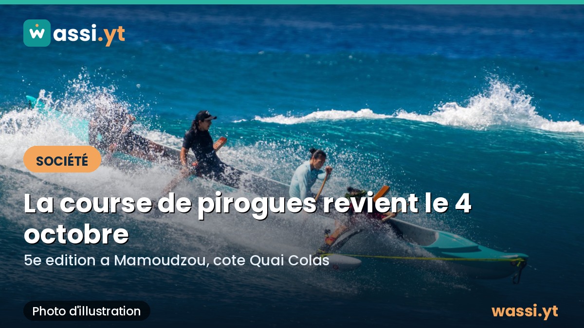 Mamoudzou : la course de pirogues traditionnelles revient le 4 octobre au Quai Colas
