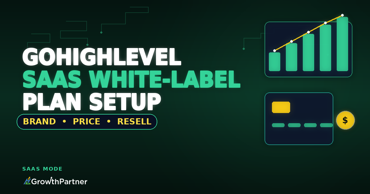 GoHighLevel SaaS Mode: Setting Up Your First White-Label Plan (2026) — HL Growth Partner, Dr Priya Jaganathan