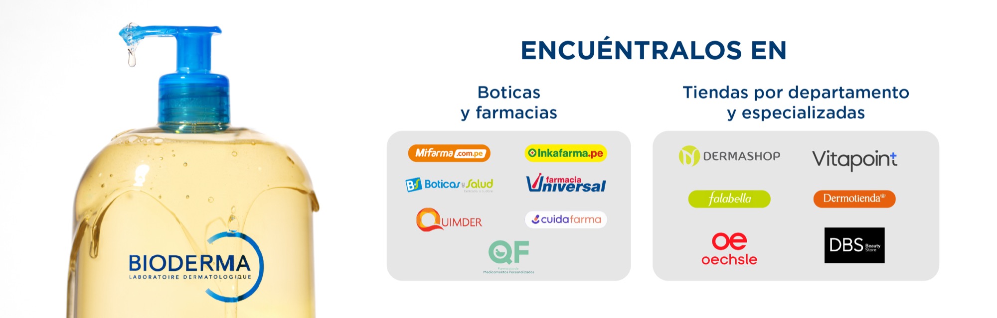 Encuéntralos en boticas y farmacias y en tiendas por departamento y especializadas