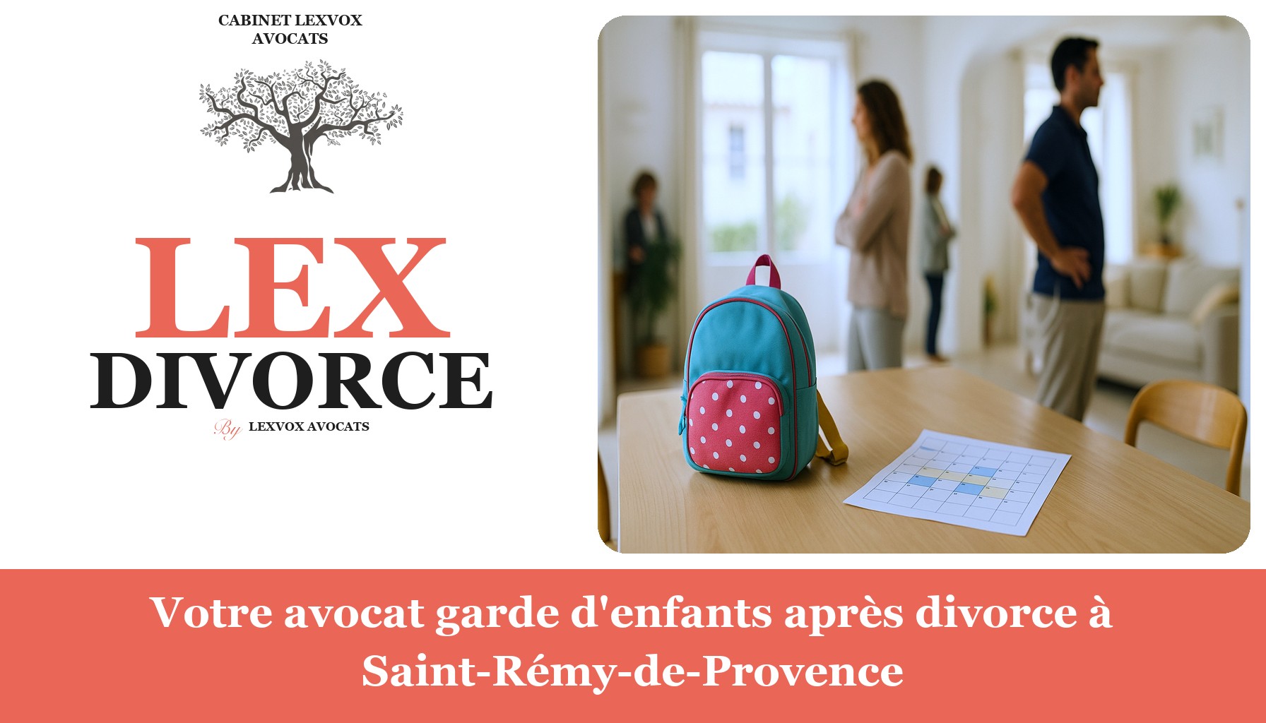 Votre avocat garde d'enfants après divorce à Saint-Rémy-de-Provence
