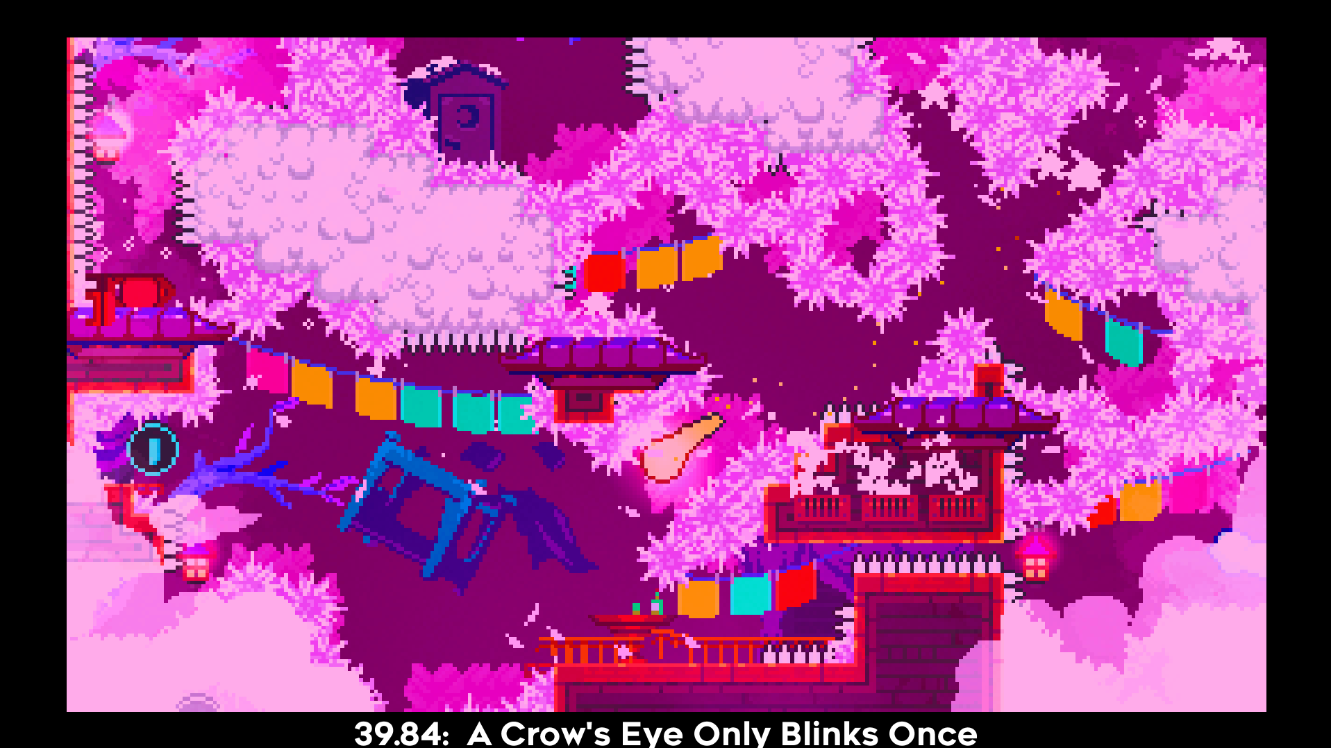 39.84:  A Crow's Eye Only Blinks Once