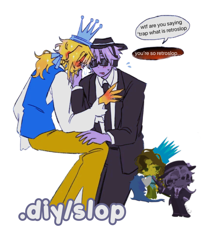 youre so retroslop... / wtf are you saying 'trap what is retroslop | ac yuridoctrine69 + cherlockwho