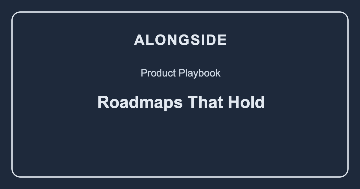 Roadmaps That Survive Engineering Reality