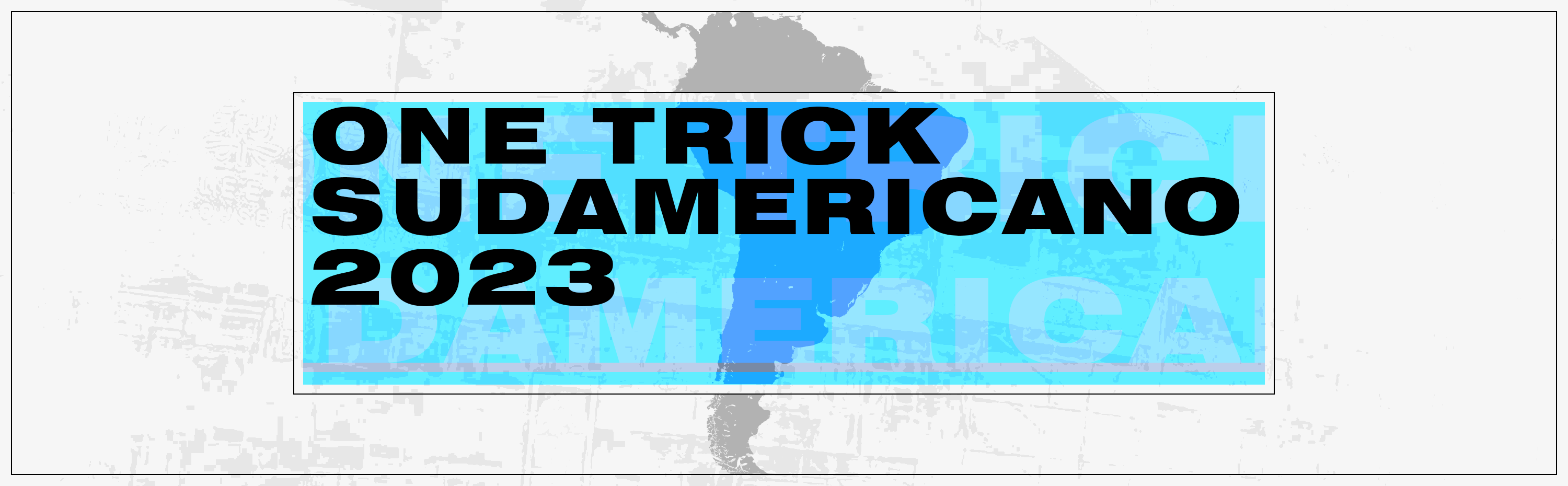 One Trick Sudamericano 2023