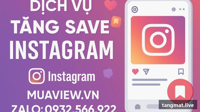 Dịch vụ tăng lưu Instagram tại Tangmat.live