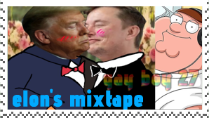 elon's mixtape
